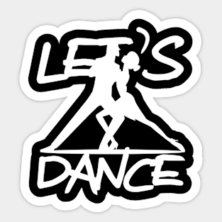 Let's Dance Dancing Gift T-Shirt Sticker